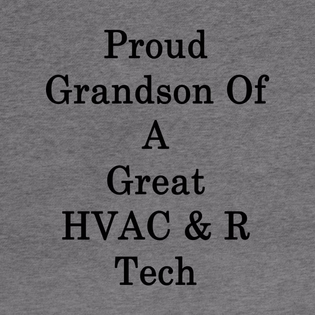 Proud Grandson Of A Great HVAC & R Tech by supernova23